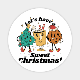 Let's Have a Sweet Christmas - Festive Holiday Perfect for Christmas Lover, Gift For Family Magnet